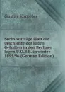 Sechs vortrage uber die geschichte der Juden. Gehalten in den Berliner logen U.O.B.B. in winter 1895/96 (German Edition) - Gustav Karpeles