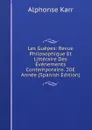 Les Guepes: Revue Philosophique Et Litteraire Des Evenements Contemporains. 20E Annee (Spanish Edition) - Karr Alphonse