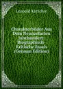 Charakterbilder Aus Dem Neunzehnten Jahrhundert: Biographisch-Kritische Essais (German Edition) - Leopold Katscher