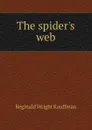 The spider.s web - Kauffman Reginald Wright
