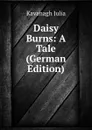 Daisy Burns: A Tale (German Edition) - Kavanagh Julia