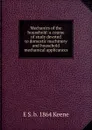 Mechanics of the household: a course of study devoted to domestic machinery and household mechanical applicances - E S. b. 1864 Keene