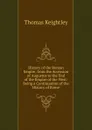 History of the Roman Empire, from the Accession of Augustus to the End of the Empire of the West: Being a Continuation of the History of Rome - Keightley Thomas