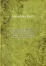 Evidence of the Truth of the Christian Religion: Derived from the Literal Fulfilment of Prophecy : Particularly As Illustrated by the History of the Jews, and by the Discoveries of Recent Travellers - Alexander Keith