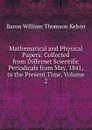 Mathematical and Physical Papers: Collected from Differnet Scientific Periodicals from May, 1841, to the Present Time, Volume 2 - William Thomson Kelvin