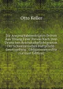 Die Anspruchsberechtigten Dritten Aus Totung Einer Person Nach Dem Deutschen Reichshaftpflichtgesetze, Der Schweizerischen Haftpflicht-Gesetzgebung . Obligationenrechte (German Edition) - Otto Keller