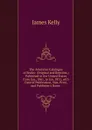 The American Catalogue of Books: (Original and Reprints,) Published in the United States from Jan., 1861, to Jan. 1871, with Date of Publication, Size, Price, and Publisher.s Name . - James Kelly