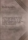A sermon preached in the church of St. Botolph Aldgate, in London, on September VII, 1704, the day of solemn thanksgiving for the late glorious . Majesty and her allies under the command of - White Kennett