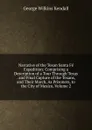 Narrative of the Texan Santa Fe Expedition: Comprising a Description of a Tour Through Texas . and Final Capture of the Texans, and Their March, As Prisoners, to the City of Mexico, Volume 2 - George Wilkins Kendall