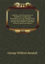 Narrative of the Texan Santa Fe Expedition: Comprising a Description of a Tour Through Texas, and Across the Great Southwestern Prairies, the Camanche . from Want of Food, Losses from Hostile I - George Wilkins Kendall