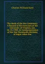 The Book of the Poe Centenary: A Record of the Exercises at the University of Virginia, Jan. 16-19, 1909, in Commemoration of the One Hundredth Birthday of Edgar Allan Poe - Kent Charles William