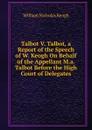 Talbot V. Talbot, a Report of the Speech of W. Keogh On Behalf of the Appellant M.a. Talbot Before the High Court of Delegates - William Nicholas Keogh