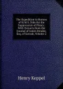 The Expedition to Borneo of H.M.S. Dido for the Suppression of Piracy: With Extracts from the Journal of James Brooke, Esq. of Sarwak, Volume 2 - Henry Keppel