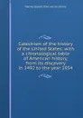 Catechism of the history of the United States: with a chronological table of American history, from its discovery in 1492 to the year 1854 - M[artin] J[oseph] [from old cata Kerney