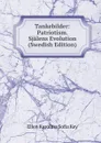 Tankebilder: Patriotism. Sjalens Evolution (Swedish Edition) - Ellen Karolina Sofia Key