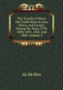 The Travels of Mizra Abu Taleb Khan in Asia, Africa, and Europe: During the Years 1799, 1800, 1801, 1802, and 1803, Volume 2 - Ab lib Khn