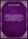 The Institutes of English Grammar Methodically Arranged: With Forms of Parsing and Correcting, Examples for Parsing, Questions for Examination, False . the Advanced Student, Methods of Analysis, - Henry Kiddle