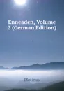 Enneaden, Volume 2 (German Edition) - Plotinus