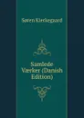 Samlede Vaerker (Danish Edition) - Soren Kierkegaard