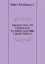 D.mmer Selv: Til Selvpr.velse Samtiden Anbefalet (Danish Edition) - Soren Kierkegaard