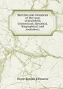 Sketches and chronicles of the town of Litchfield, Connecticut, historical, biographical, and statistical; - Payne Kenyon Kilbourne