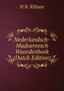 Nederlandsch-Madoereesch Woordenboek (Dutch Edition) - H N. Kiliaan