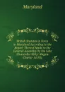 British Statutes in Force in Maryland According to the Report Thereof Made to the General Assembly by the Late Chancellor Kilty: Magna Charta-14 Eliz - Maryland