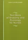 Text-Book of Anatomy and Pysiology for Nurses - Diana Clifford Kimber