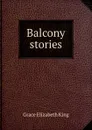 Balcony stories - King Grace Elizabeth