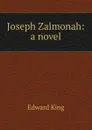 Joseph Zalmonah: a novel - King Edward