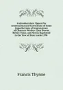 Animaduersions Vppon the Annotacions and Corrections of Some Imperfections of Impressiones of Chaucers Workes: (Sett Downe Before Tyme, and Nowe) Reprinted in the Yere of Oure Lorde 1598 . - Francis Thynne