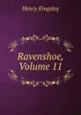 Ravenshoe, Volume 11 - Kingsley Henry