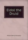 Eldol the Druid - Kingston William Henry