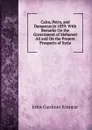 Cairo, Petra, and Damascus in 1839: With Remarks On the Government of Mehemet Ali and On the Present Prospects of Syria - John Gardiner Kinnear