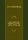 Handbook to the Cathedrals of England: Winchester. Salisbury. Exeter. Wells. Pt.2.Chichester. Canterbury. Rochester. - North Division. Pt.1.York. Ripon. Carlisle. Pt.2.Durham. Chester. Manchester - Richard John King