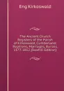 The Ancient Church Registers of the Parish of Kirkoswald, Cumberland: Baptisms, Marriages, Burials, 1577-1812 (Swahili Edition) - Eng Kirkoswald