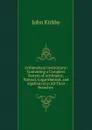 Arithmetical Institutions: Containing a Compleat System of Arithmetic, Natural, Logarithmical, and Algebraical in All Their Branches . - John Kirkby