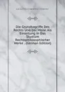 Die Grundbegriffe Des Rechts Und Der Moral Als Einleitung in Das Studium Rechtsphilosophischer Werke . (German Edition) - Julius Hermann Kirchmann