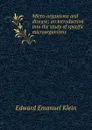 Micro-organisms and disease; an introduction into the study of specific microorganisms - Edward Emanuel Klein