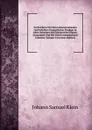 Nachrichten Von Den Lebensumstanden Und Schriften Evangelischer Prediger in Allen Gemeinen Des Konigreichs Ungarn: Gesammelt Und Mit Vielen Anmerkungen Erlautert, Volume 3 (German Edition) - Johann Samuel Klein