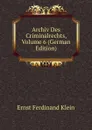 Archiv Des Criminalrechts, Volume 6 (German Edition) - Ernst Ferdinand Klein