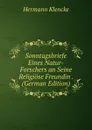 Sonntagsbriefe Eines Natur-Forschers an Seine Religiose Freundin . (German Edition) - Hermann Klencke