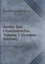 Archiv Des Criminalrechts, Volume 7 (German Edition) - Ernst Ferdinand Klein