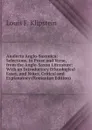 Analecta Anglo-Saxonica: Selections, in Prose and Verse, from the Anglo-Saxon Literature: With an Introductory Ethnological Essay, and Notes, Critical and Explanatory (Romanian Edition) - Louis F. Klipstein