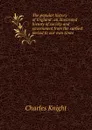The popular history of England: an illustrated history of society and government from the earliest period to our own times - Knight Charles