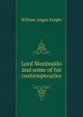Lord Monboddo and some of his contemporaries - Knight William Angus