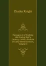 Passages of a Working Life During Half a Century: With a Prelude of Early Reminiscences, Volume 3 - Knight Charles