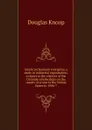 American business enterprise, a study in industrial organisation; a report to the electors of the Gartside scholarships on the results of a tour in the United States in 1906-7 - Douglas Knoop