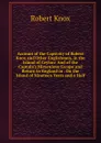 Account of the Captivity of Robert Knox and Other Englishmen, in the Island of Ceylon: And of the Captain.s Miraculous Escape and Return to England in . On the Island of Nineteen Years and a Half - Robert Knox