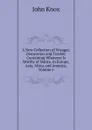 A New Collection of Voyages, Discoveries and Travels: Containing Whatever Is Worthy of Notice, in Europe, Asia, Africa and America, Volume 6 - John Knox